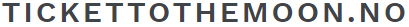 TicketToTheMoon.no